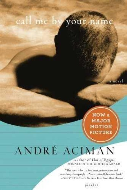 Call Me by Your Name - André Aciman