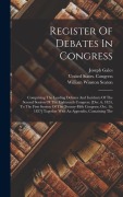Cover-Bild zum Titel 'Register Of Debates In Congress: Comprising The Leading Debates And Incidents Of The Second Session Of The Eighteenth Congress: [dec. 6, 1824, To The' von 'United States Congress, Joseph Gales'