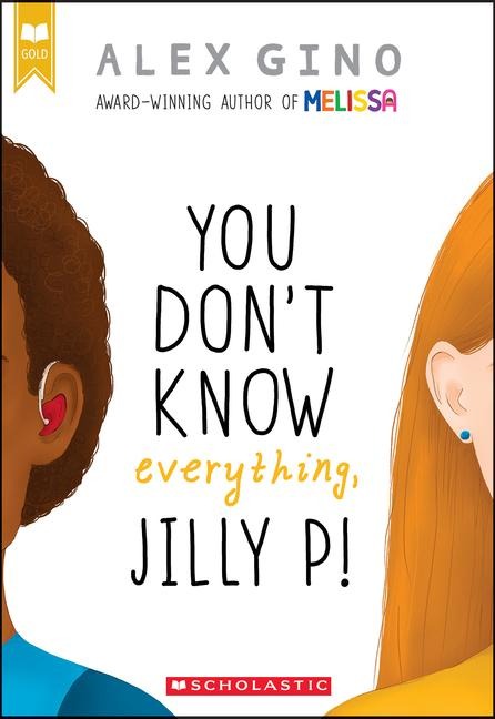You Don't Know Everything, Jilly P! - Alex Gino