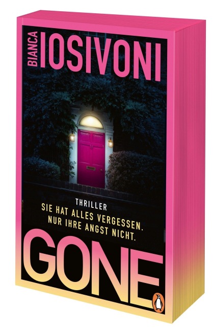 Gone - Sie hat alles vergessen. Nur ihre Angst nicht. - Bianca Iosivoni