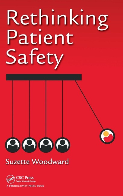 Rethinking Patient Safety - Suzette Woodward