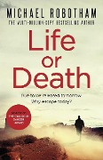 Cover-Bild zum Titel 'Life or Death' von 'Michael Robotham'