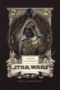 Cover-Bild zum Titel 'William Shakespeare's Star Wars: Verily, a New Hope' von 'Ian Doescher'