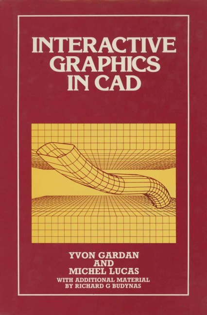 Interactive Graphics in CAD - Lucas, Y. Gardan