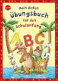 Cover-Bild zum Titel 'Mein dickes Übungsbuch für den Schulanfang' von 'Carola Schäfer'