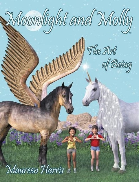 Moonlight and Molly: The Art of Being - Maureen Harris