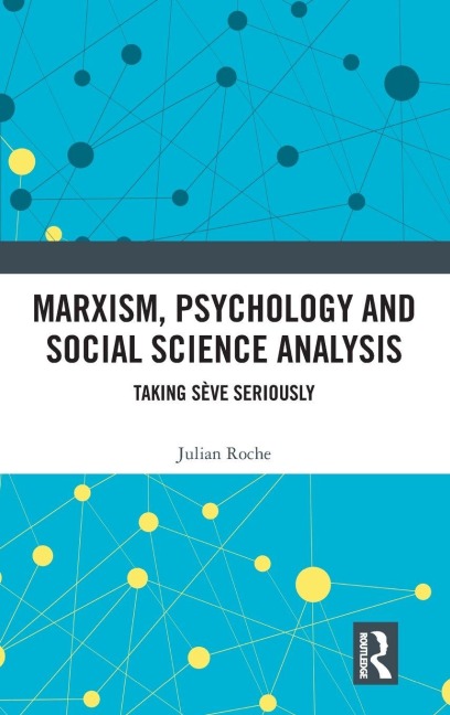 Marxism, Psychology and Social Science Analysis - Julian Roche