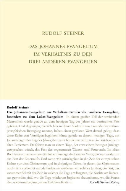 Das Johannes-Evangelium im Verhältnis zu den drei anderen Evangelien, besonders zu dem Lukas-Evangelium - Rudolf Steiner
