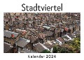Cover-Bild zum Titel 'Stadtviertel (Wandkalender 2024, Kalender DIN A4 quer, Monatskalender im Querformat mit Kalendarium, Das perfekte Geschenk)' von 'Anna Müller'
