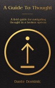 Cover-Bild zum Titel 'A Guide To Thought' von 'Dante Dominic'