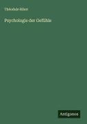 Cover-Bild zum Titel 'Psychologie der Gefühle' von 'Théodule Ribot'