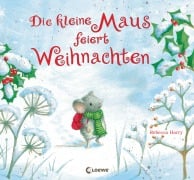 Cover-Bild zum Titel 'Die kleine Maus feiert Weihnachten' von 'Rebecca Harry'