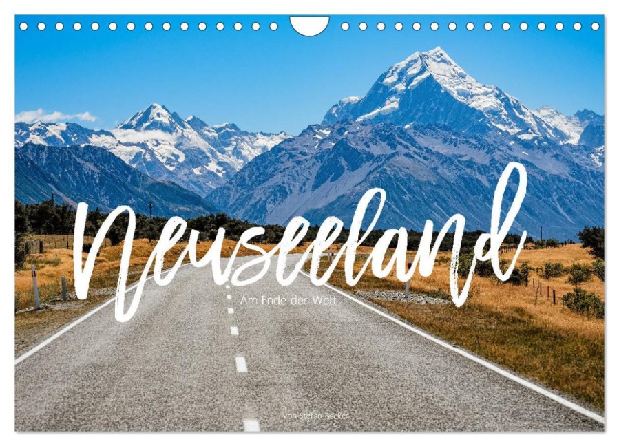 Neuseeland - Am Ende der Welt (Wandkalender 2026 DIN A4 quer), CALVENDO Monatskalender - Stefan Becker