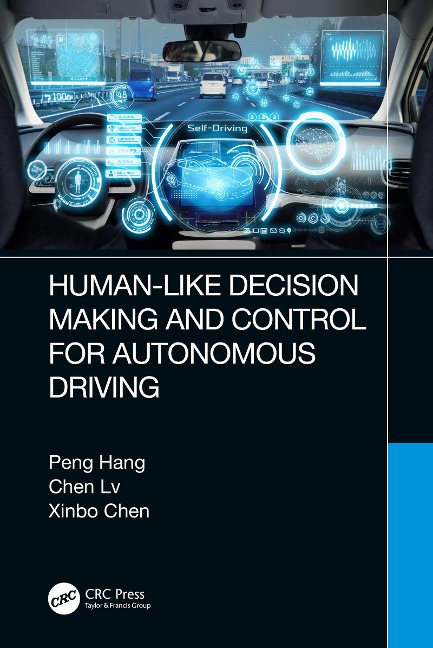 Human-Like Decision Making and Control for Autonomous Driving - Peng Hang, Xinbo Chen, Chen Lv