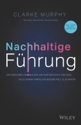 Cover-Bild zum Titel 'Nachhaltige Führung' von 'Clarke Murphy'