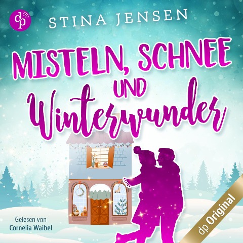 Misteln, Schnee und Winterwunder - Stina Jensen