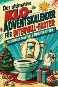 Cover-Bild zum Titel 'Der ultimative Klo-Adventskalender für Intervall-Faster' von 'Finn Möller'