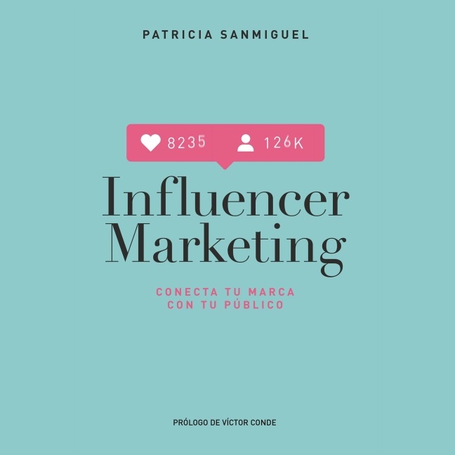 Influencer Marketing - Patricia Sanmiguel