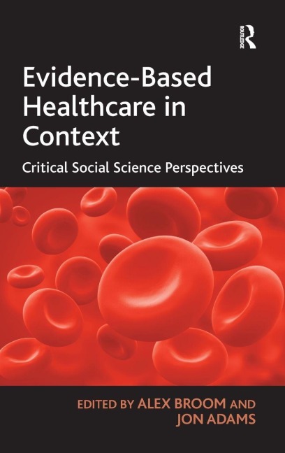 Evidence-Based Healthcare in Context - Jon Adams