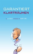 Cover-Bild zum Titel 'Garantiert Klarträumen' von 'Uli Kieslich und Oliver Bartel'