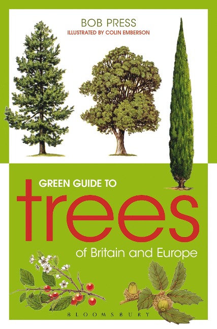 Green Guide to Trees Of Britain And Europe - Bob Press