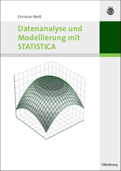 Datenanalyse und Modellierung mit STATISTICA - Christian Weiß