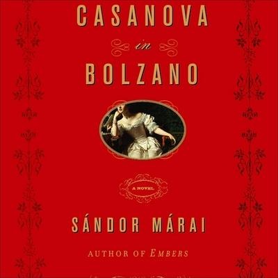 Casanova in Bolzano Lib/E - Sándor Márai