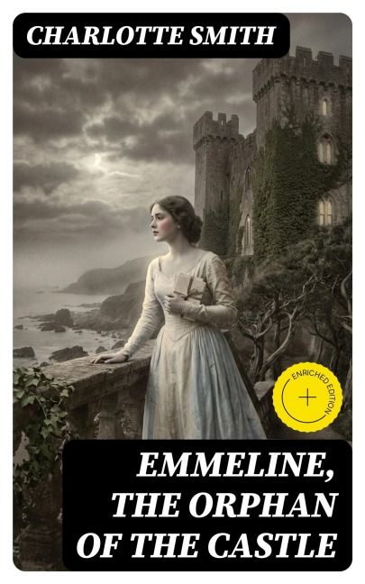 Emmeline, the Orphan of the Castle - Charlotte Smith
