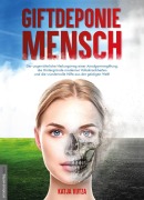 Cover-Bild zum Titel 'Giftdeponie Mensch' von 'Katja Kutza'
