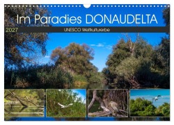 Cover-Bild zum Titel 'Das Paradies Donaudelta (Wandkalender 2027 DIN A3 quer), CALVENDO Monatskalender' von 'Photo4emotion. Com'