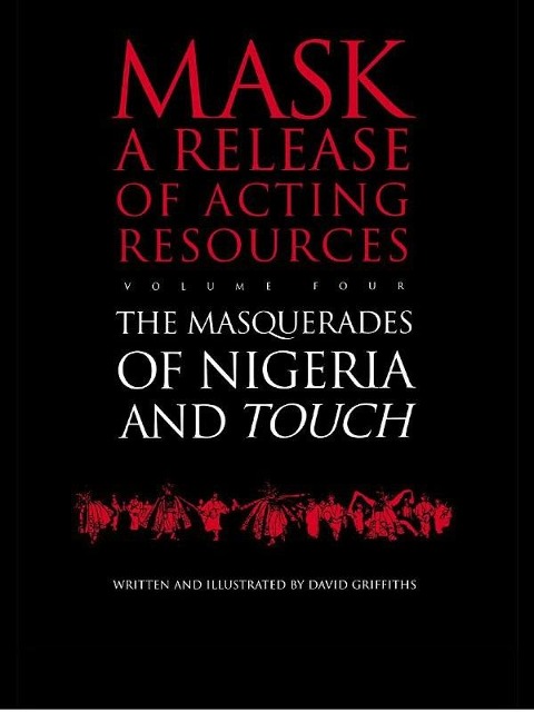 Touch and the Masquerades of Nigeria - David Griffiths