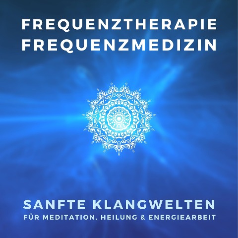 Frequenztherapie - Frequenzmedizin - Heilen mit Energiemedizin - Frequenztherapie nach Raymond Rife
