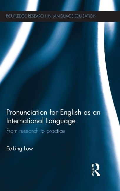 Pronunciation for English as an International Language - Ee-Ling Low