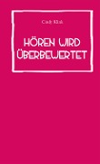 Cover-Bild zum Titel 'Hören wird überbewertet' von 'Cindy Klink'