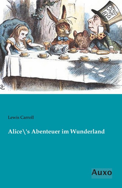 Alice¿s Abenteuer im Wunderland - Lewis Carroll