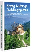 Cover-Bild zum Titel 'König Ludwigs Lieblingsplätze' von 'Anette Hausmann'