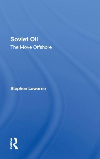 Soviet Oil - Stephen Lewarne