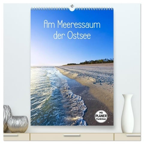 Am Meeressaum der Ostsee (hochwertiger Premium Wandkalender 2025 DIN A2 hoch), Kunstdruck in Hochglanz - Kathleen Bergmann