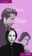 Cover-Bild zum Titel 'Kadin Dehasi 1. Cilt - Hannah Arendt' von 'Julia Kristeva'