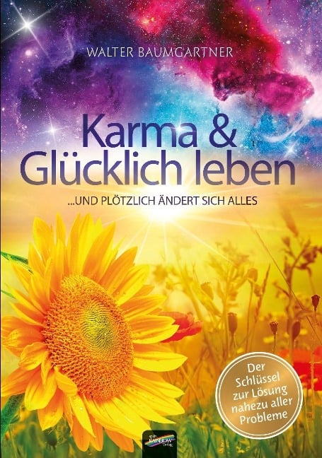 Karma und Glücklich leben - Walter Baumgartner