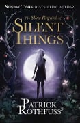 Cover-Bild zum Titel 'The Slow Regard of Silent Things' von 'Patrick Rothfuss'