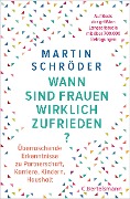 Wann sind Frauen wirklich zufrieden? - Martin Schröder