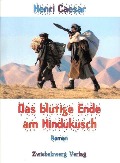 Cover-Bild zum Titel 'Das blutige Ende am Hindukusch' von 'Henri Caesar'