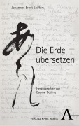 Cover-Bild zum Titel 'Die Erde übersetzen' von 'Johannes Ernst Seiffert'