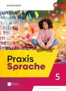 Cover-Bild zum Titel 'Praxis Sprache 5. Schulbuch.  Allgemeine Ausgabe' von 'Diane Daedelow, Sophia von Roschinsky, Lisa Mitzlaff, Carolin Haase, Christine Philipsen'