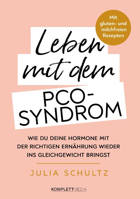 Leben mit dem PCO-Syndrom - Julia Schultz
