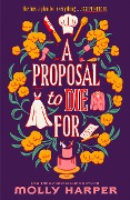 Cover-Bild zum Titel 'A Proposal to Die For' von 'Molly Harper'