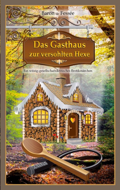 Das Gasthaus zur versohlten Hexe - Baron de Fessée