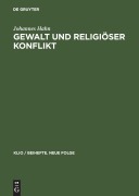 Cover-Bild zum Titel 'Gewalt und religiöser Konflikt' von 'Johannes Hahn'
