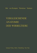 Cover-Bild zum Titel 'Vergleichende Anatomie der Wirbeltiere' von 'J. E. W. Ihle, P. N. Van Kampen, J. Versluys, H. F. Nierstrasz'